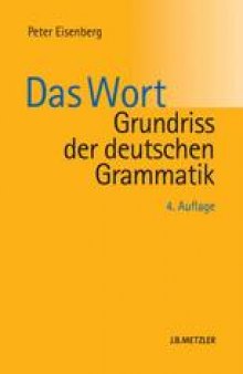 Grundriss der deutschen Grammatik: Band 1: Das Wort