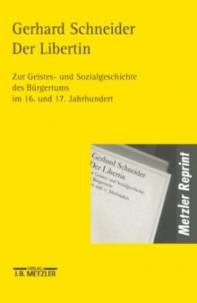 Der Libertin: Zur Geistes- und Sozialgeschichte des Bürgertums im 16. und 17. Jahrhundert