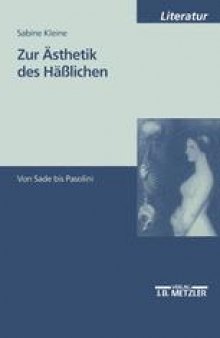 Zur Ästhetik des Häßlichen: Von Sade bis Pasolini