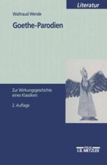 Goethe-Parodien: Zur Wirkungsgeschichte eines Klassikers