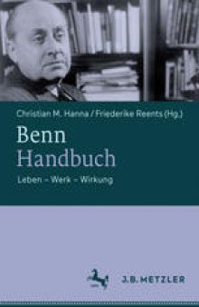 Benn-Handbuch: Leben – Werk – Wirkung