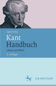 Kant-Handbuch: Leben und Werk