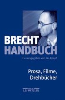 Brecht Handbuch: Band 3: Prosa, Filme, Drehbücher