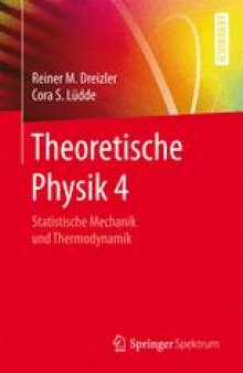 Theoretische Physik 4: Statistische Mechanik und Thermodynamik