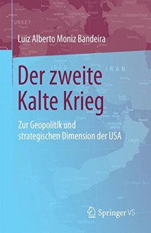 Der zweite Kalte Krieg: Zur Geopolitik und strategischen Dimension der USA