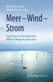 Meer – Wind – Strom: Forschung am ersten deutschen Offshore-Windpark alpha ventus