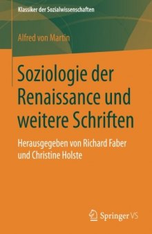 Soziologie der Renaissance und weitere Schriften: Herausgegeben von Richard Faber und Christine Holste