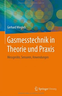 Gasmesstechnik in Theorie und Praxis: Messgeräte, Sensoren, Anwendungen