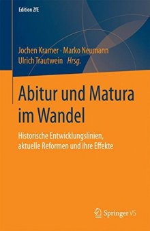 Abitur und Matura im Wandel: Historische Entwicklungslinien, aktuelle Reformen und ihre Effekte