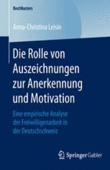 Die Rolle von Auszeichnungen zur Anerkennung und Motivation: Eine empirische Analyse der Freiwilligenarbeit in der Deutschschweiz 