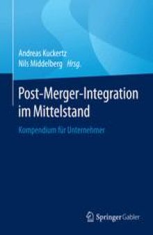 Post-Merger-Integration im Mittelstand: Kompendium für Unternehmer