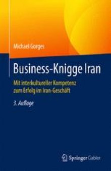 Business-Knigge Iran: Mit interkultureller Kompetenz zum Erfolg im Iran-Geschäft