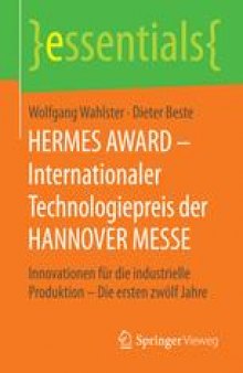 HERMES AWARD – Internationaler Technologiepreis der HANNOVER MESSE: Innovationen für die industrielle Produktion – Die ersten zwölf Jahre