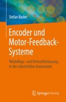 Encoder und Motor-Feedback-Systeme : Winkellage- und Drehzahlerfassung in der industriellen Automation