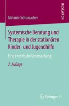 Systemische Beratung und Therapie in der stationären Kinder- und Jugendhilfe: Eine empirische Untersuchung
