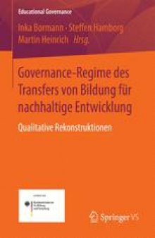 Governance-Regime des Transfers von Bildung für nachhaltige Entwicklung: Qualitative Rekonstruktionen