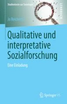 Qualitative und interpretative Sozialforschung: Eine Einladung