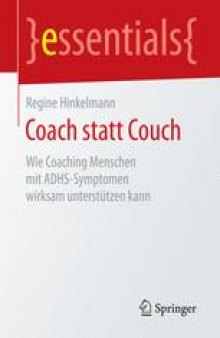 Coach statt Couch: Wie Coaching Menschen mit ADHS-Symptomen wirksam unterstützen kann