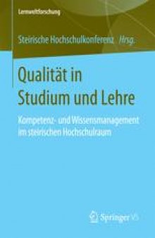 Qualität in Studium und Lehre: Kompetenz- und Wissensmanagement im steirischen Hochschulraum