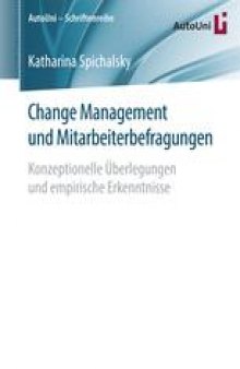 Change Management und Mitarbeiterbefragungen: Konzeptionelle Überlegungen und empirische Erkenntnisse