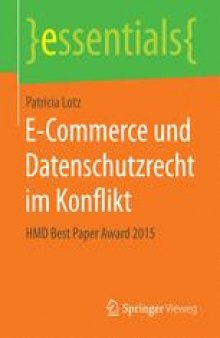 E-Commerce und Datenschutzrecht im Konflikt: HMD Best Paper Award 2015