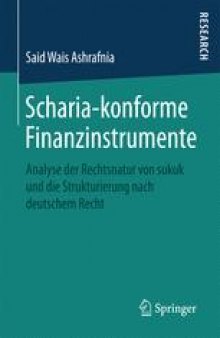 Scharia-konforme Finanzinstrumente: Analyse der Rechtsnatur von sukuk und die Strukturierung nach deutschem Recht