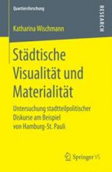Städtische Visualität und Materialität: Untersuchung stadtteilpolitischer Diskurse am Beispiel von Hamburg-St. Pauli