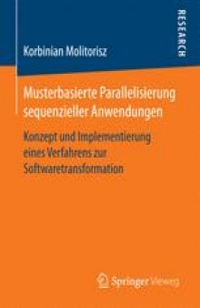 Musterbasierte Parallelisierung sequenzieller Anwendungen: Konzept und Implementierung eines Verfahrens zur Softwaretransformation