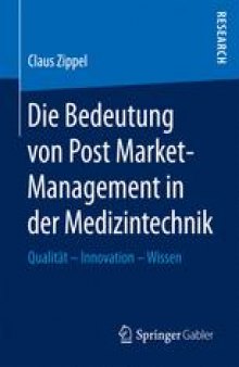 Die Bedeutung von Post Market-Management in der Medizintechnik: Qualität – Innovation – Wissen