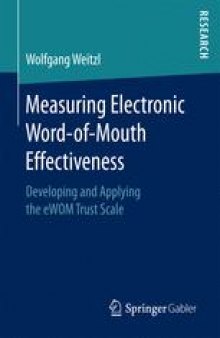 Measuring Electronic Word-of-Mouth Effectiveness: Developing and Applying the eWOM Trust Scale