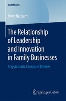 The Relationship of Leadership and Innovation in Family Businesses: A Systematic Literature Review 