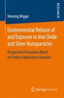 Environmental Release of and Exposure to Iron Oxide and Silver Nanoparticles: Prospective Estimations Based on Product Application Scenarios