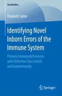 Identifying Novel Inborn Errors of the Immune System: Primary Immunodeficiencies with Defective Class Switch and Autoimmunity