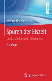 Spuren der Eiszeit: Landschaftsformen in Mitteleuropa