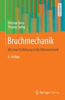 Bruchmechanik: Mit einer Einführung in die Mikromechanik