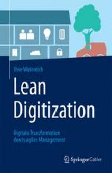 Lean Digitization: Digitale Transformation durch agiles Management 