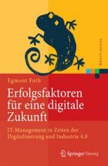 Erfolgsfaktoren für eine digitale Zukunft: IT-Management in Zeiten der Digitalisierung und Industrie 4.0 