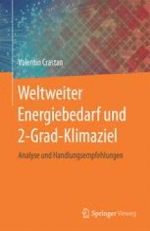 Weltweiter Energiebedarf und 2-Grad-Klimaziel : Analyse und Handlungsempfehlungen 