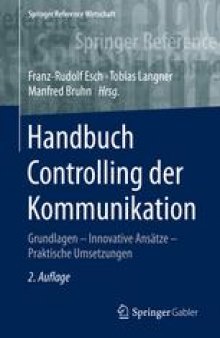 Handbuch Controlling der Kommunikation: Grundlagen – Innovative Ansätze – Praktische Umsetzungen
