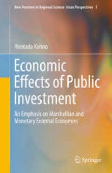 Economic Effects of Public Investment: An Emphasis on Marshallian and Monetary External Economies