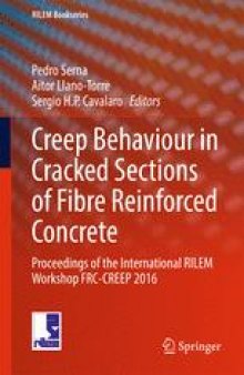 Creep Behaviour in Cracked Sections of Fibre Reinforced Concrete: Proceedings of the International RILEM Workshop FRC-CREEP 2016