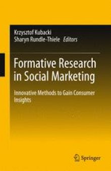Formative Research in Social Marketing: Innovative Methods to Gain Consumer Insights