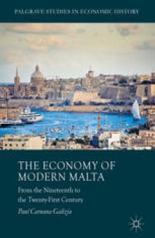 The Economy of Modern Malta: From the Nineteenth to the Twenty-First Century