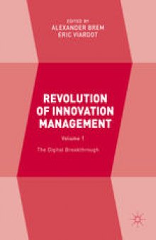 Revolution of Innovation Management: The Digital Breakthrough Volume 1