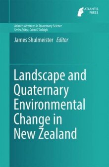 Landscape and Quaternary Environmental Change in New Zealand