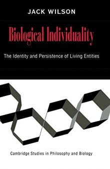 Biological Individuality: The Identity and Persistence of Living Entities