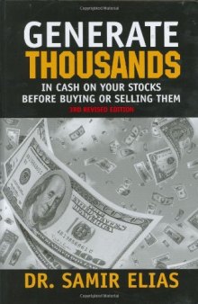 Generate Thousands in Cash on your Stocks Before Buying or Selling Them