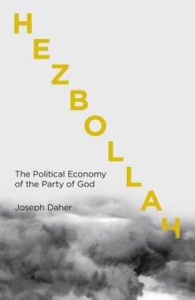 Hezbollah: The Political Economy of Lebanon’s Party of God