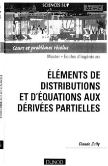 Éléments de distributions et d’équations aux dérivées partielles : cours et problèmes résolus