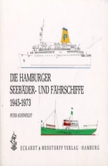Die Hamburger Seebader- und Fahrschiffe 1945-1973